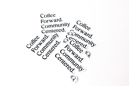 5th Anniversary Stickers - &quot;Coffee Forward. Community Centered.&quot;